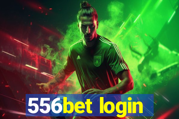 556bet login